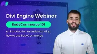 BodyCommerce 101 - Divi Engine Webinar