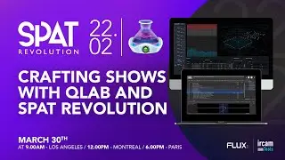 Crafting shows with QLab and SPAT Revolution