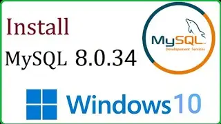 How to Install MySQL 8.0.34 Server and Workbench Latest Version 8.0.34 on Windows 10