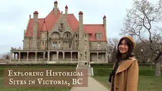 Explore Victoria, BC With Me:  A Historical Tour