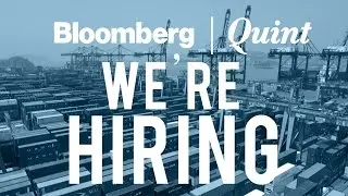 We're Hiring At BloombergQuint