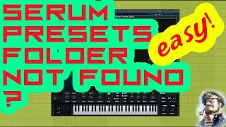 Fix Serum Needs Presets User Folder Run Location Not Found / Missing Error (Windows 10, Desktop, Pc)