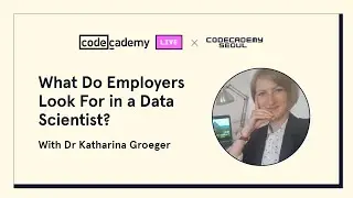 What Do Employers Look For in a Data Scientist? - with Dr. Katharina Groeger