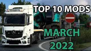 TOP10 ETS2 MODS - MARCH 2022 | Euro Truck Simulator 2 Mods