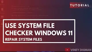 How to Use System File Checker SFC to Repair System Files in Windows 11