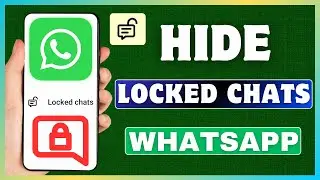 How To Hide Locked Chats In WhatsApp | Hide Locked Chats Folder On WhatsApp