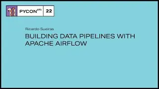 Building data pipelines with Apache Airflow - Ricardo Sueiras