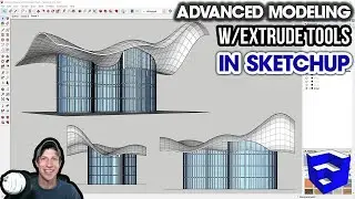 Advanced Modeling WITH EXTRUDE TOOLS in SketchUp