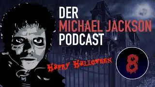 Der Michael Jackson Podcast | #8 Happy Halloween