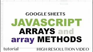 JavaScript 2 Dimensional Arrays, Reading & Writing Array To and From  Ranges - Part 2 -  Apps Script