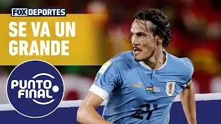 🥺👏 DICE ADIÓS, Edinson Cavani se retira de la Selección Uruguaya | Punto Final