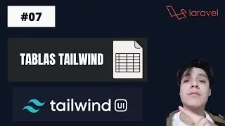 07 - Tablas en Tailwind - Curso Tailwind desde cero