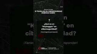 ¿Que es un Keylogger en ciberseguridad? 