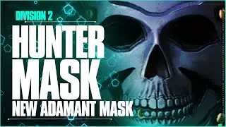 How to Get NEW HUNTER MASK In Division 2 / ADAMANT HUNTER MASK DIVISION 2