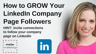 How to GROW Your LinkedIn Company Page Followers by Brenda Meller of Meller Marketing