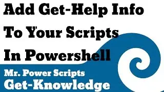 Add Get-Help info to your cmdlets/scripts in Powershell!