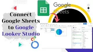 How to Connect Google Sheets to Google Looker Studio