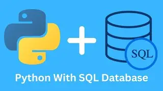 Python With SQL Databases - Full Crash Course | Python Database Connectivity Tutorial