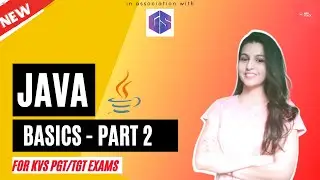 JAVA Basics- Part 2 | Java Tutorial for KVS PGT/ TGT/ IT Officer Exam | Operators | Data Types