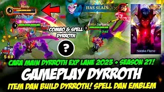 ITEM & BUILD DYRROTH 2023❗ CARA MAIN & COMBO DYRROTH 2023❗TUTORIAL & GAMEPLAY DYRROTH COLLECTOR SKIN