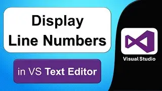 How to Enable Line Numbers in Code Editor of Visual Studio | Display Line Numbers in Visual Studio