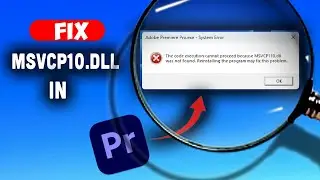 How to Fix MSVCP110.dll _ MSVCR110.dll was not found Error Adobe Premiere Pro Easy Guide.