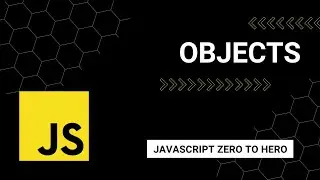 JavaScript Objects: A Beginner's Guide to Mastering JavaScript from Zero to Hero