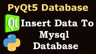 PyQt5 Tutorial -  Inserting Data To Mysql Database in PyQt5