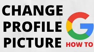 How to Change Google Profile Picture - Add Google Profile Image