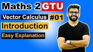 Vector Calculus | Introduction | Mathematics 2 New Syllabus | Maths 2 GTU