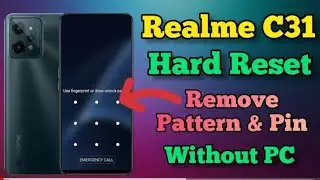 Realme c31 Hard Reset/ Frp Bypass Unlock Realme c31 Password/ pin unlock kaise kiye 100% working