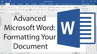 Advanced Microsoft Word - Formatting Your Document