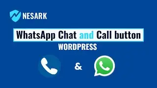 Free Add a Click to Call and WhatsApp Button to WordPress | How to add WhatsApp Chat | Nesark