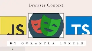 [2024] Part 28: BrowserContext  in Playwright | JavaScript & TypeScript
