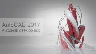 AutoCAD 2017 - 01 Autodesk Desktop App