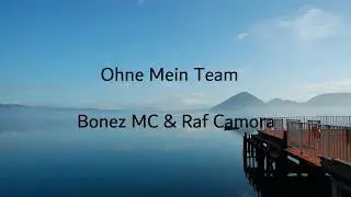 Bonez MC & Raf Camora - Ohne Mein Team Karaoke