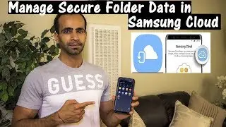 How to Backup, Restore and Manage Secure Folder Data in Samsung Cloud