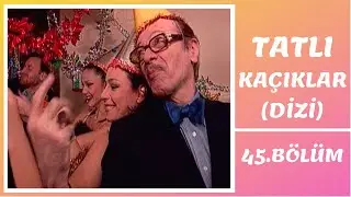 Tatlı Kaçıklar | 45. Bölüm