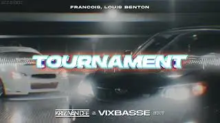 Francois, Louis Benton - The Tournament (KriZ Van Dee & VixBasse Edit)