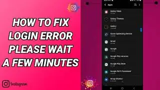 How To Fix Login Error Please Wait A Few Minutes On Instagram App