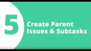 Backlog- Create parent issues & subtasks