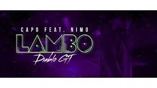 CAPO – Lambo Diablo GT feat. Nimo (Slowed + Reverb)