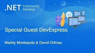 .NET MAUI Community Standup - Guest demo from DevExpress