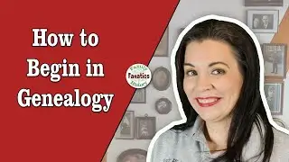 A Beginners Guide to Getting Started in Genealogy Research