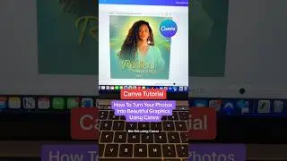 Canva Tutorial - How To Turn Your Photos Into Beautiful Graphics Using Canva! #canvatips