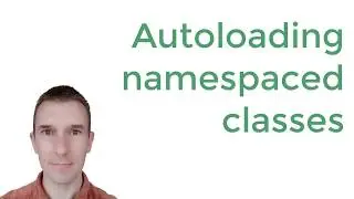 PHP namespaces 10/10: Class autoloading - autoloading namespaced classes