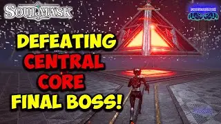 Defeating CENTRAL CORE (Final Boss Full Fight) Soulmask