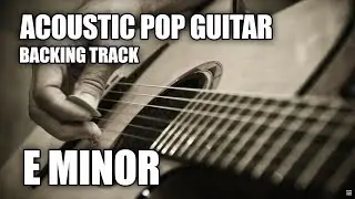 Acoustic Pop Guitar Backing Track In E Minor