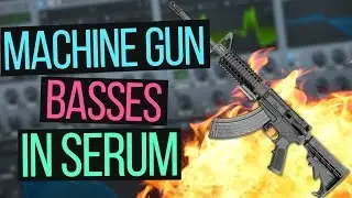 HOW TO MAKE MACHINE GUN BASSES IN SERUM TUTORIAL (Free Preset)