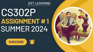 CS302P Assignment 1 Solution Summer 2024 | CS302P Assignment No 1 Summer 2024 | KST Learning